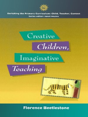 cover image of Creative Children, Imaginative Teaching